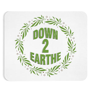 Down 2 Earthe Mousepad | Down2Earthe.com