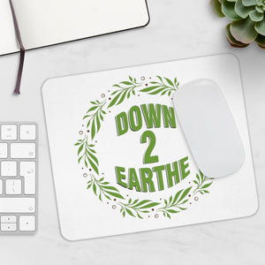 Down 2 Earthe Mousepad | Down2Earthe.com